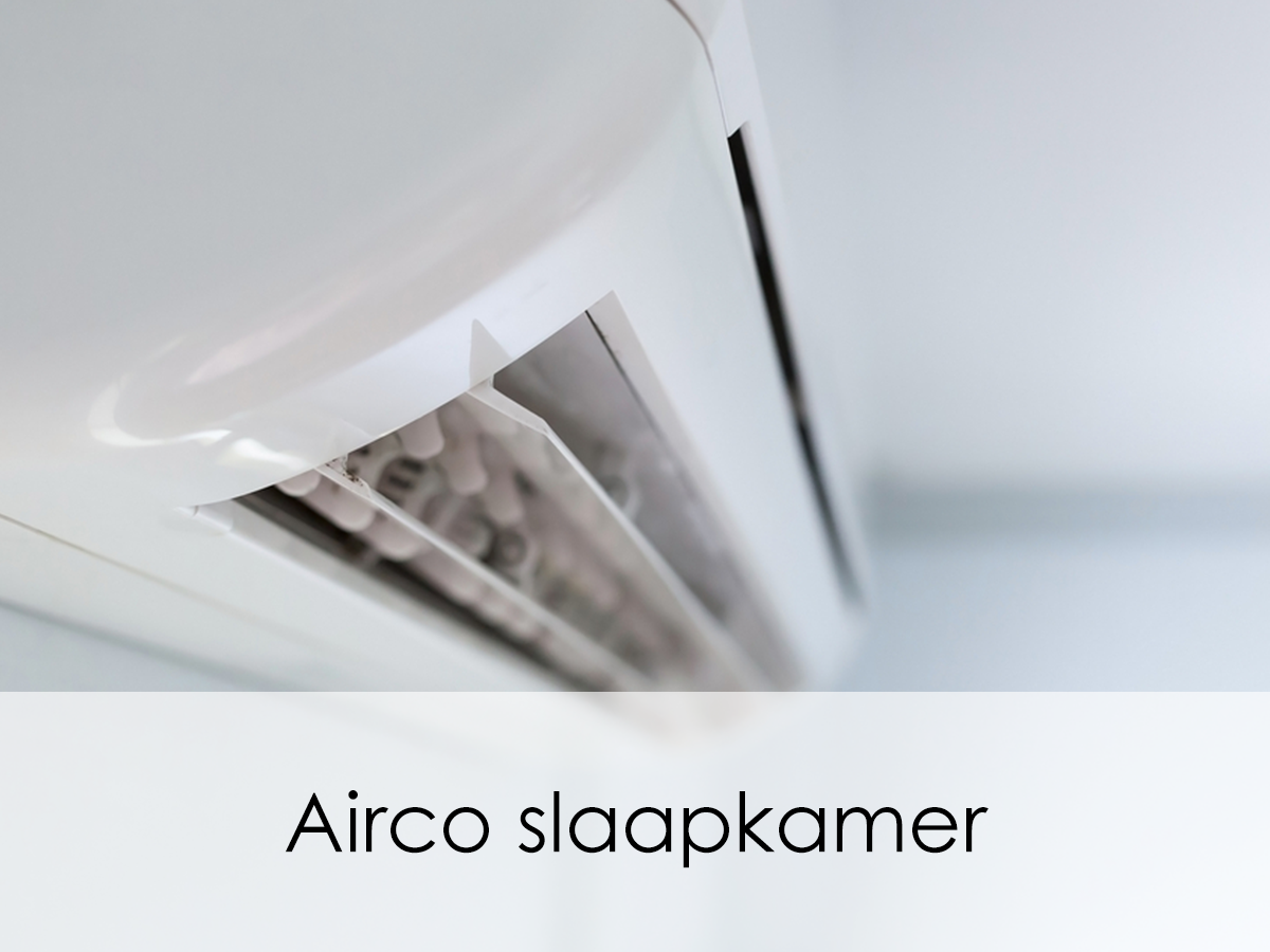 Airco slaapkamer