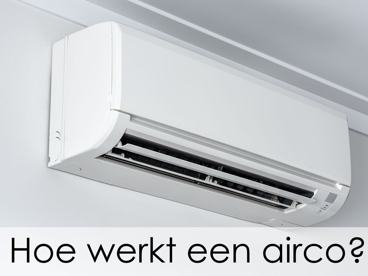 Hoe werkt een airco?